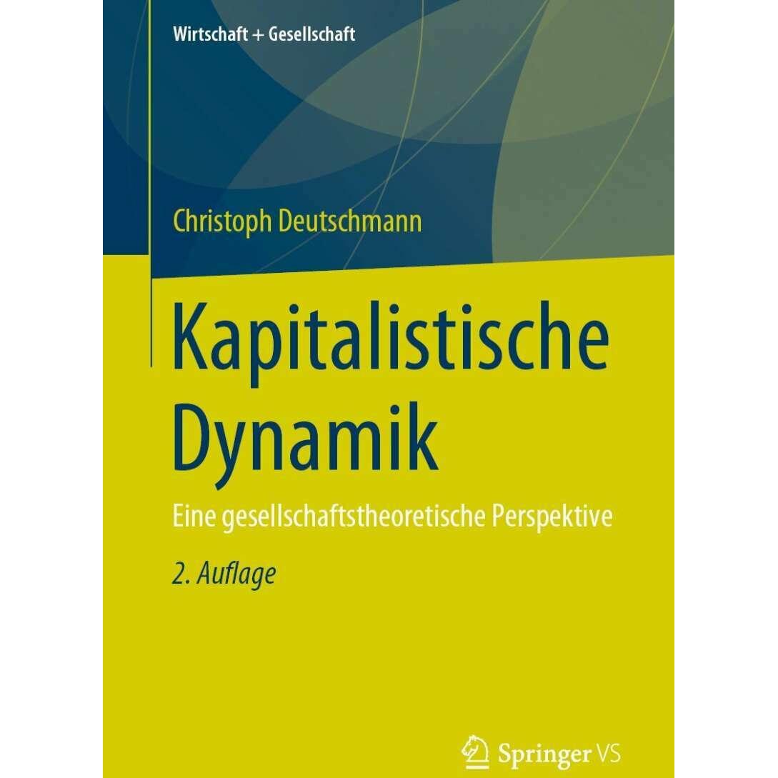 Kapitalistische Dynamik, Fachbücher von Christoph Deutschmann