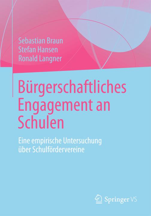 Produktbild Bürgerschaftliches Engagement an Schulen (Deutsch, Ronald Langner, Sebastian Braun, Stefan Hansen, 2013)