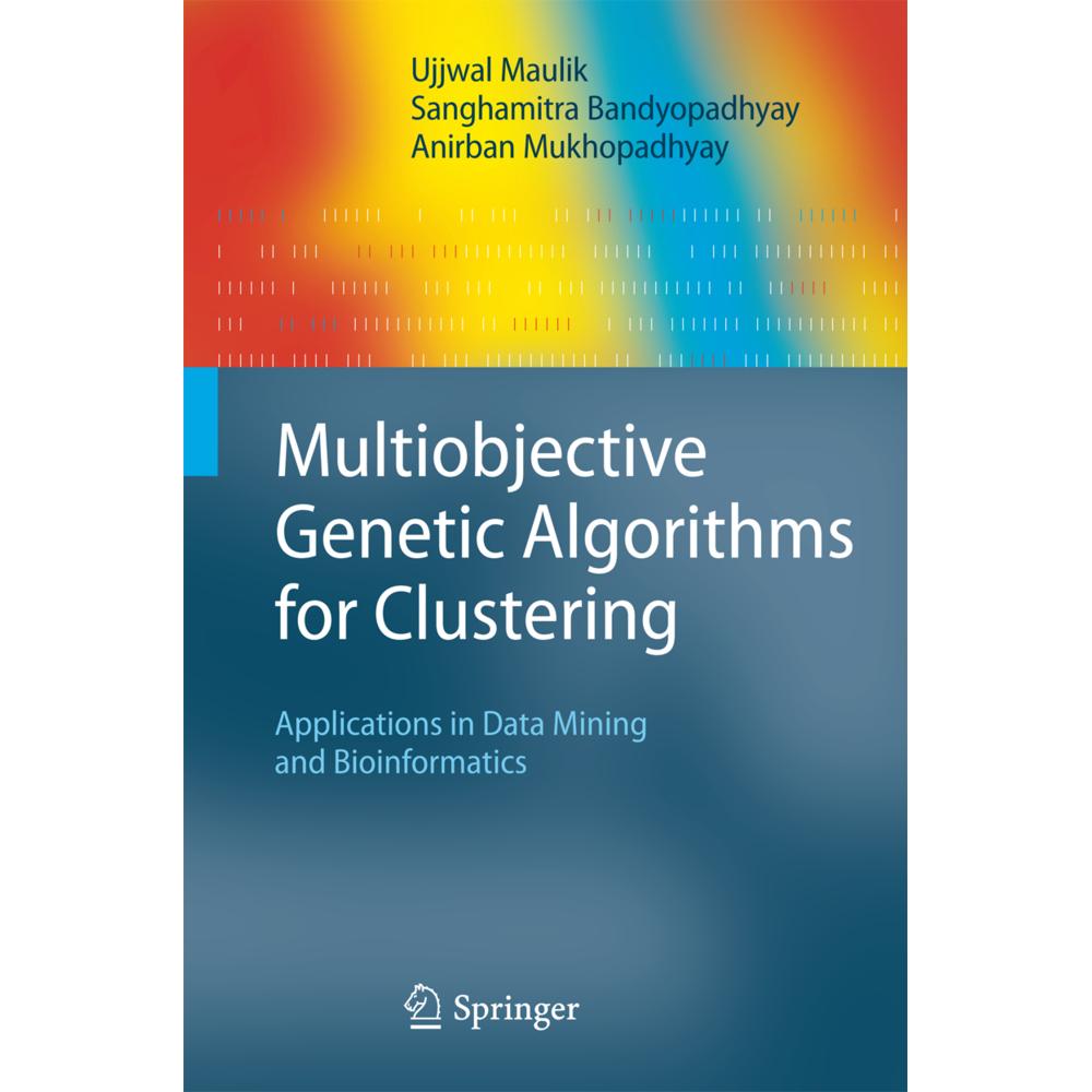 Multiobjective Genetic Algorithms for Clustering, Fachbücher von Anirban Mukhopadhyay, Ujjwal Maulik, Sanghamitra Bandyo...