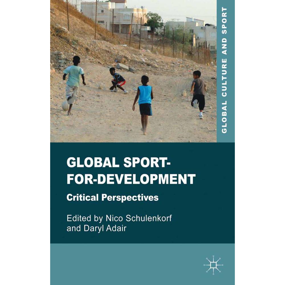 Global Sport-for-Development, Fachbücher von Nico Schulenkorf, Daryl Adair