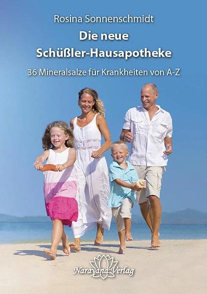 Die grosse Schüssler-Hausapotheke mit 36 Heilsalzen (German, Rosina Sonnenschmidt, 2012)