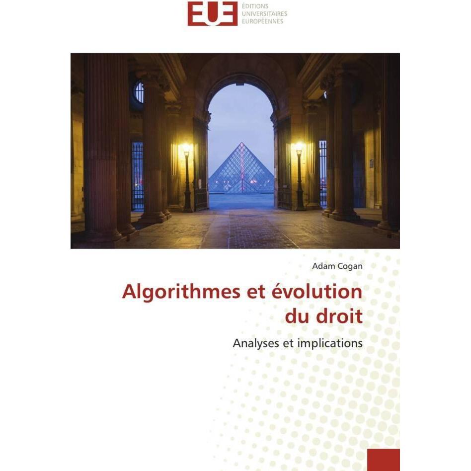 Algorithmes et évolution du droit, Fachbücher von Adam Cogan