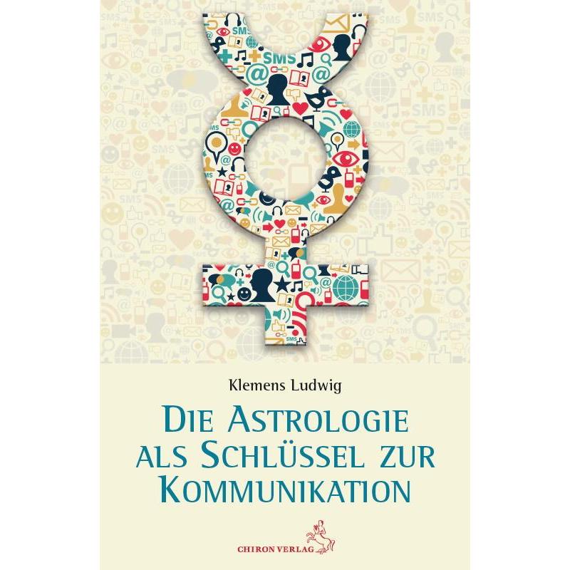 Astrologie als Schlüssel zur Kommunikation, Ratgeber von Ludwig Klemens