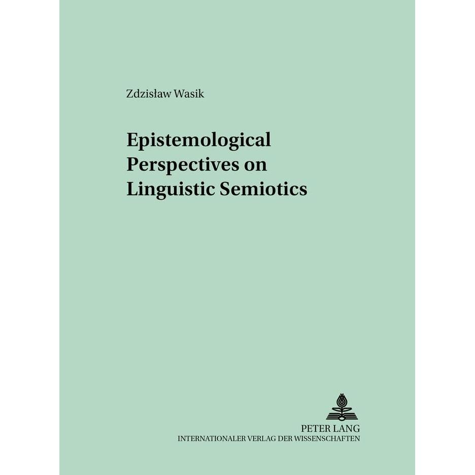 Epistemological Perspectives on Linguistic Semiotics, Fachbücher von Zdzislaw Wasik