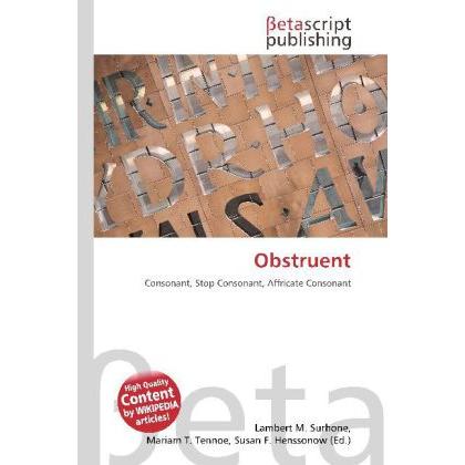 Obstruent, Fachbücher von Lambert M. Surhone, Miriam T. Timpledon, Susan F. Marseken
