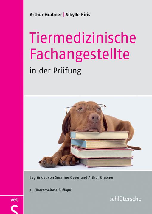 Produktbild Tiermedizinische Fachangestellte in der Prüfung (Deutsch, Arthur(Prof.Dr.)/Kiris, Grabner, Sibylle, 2016)