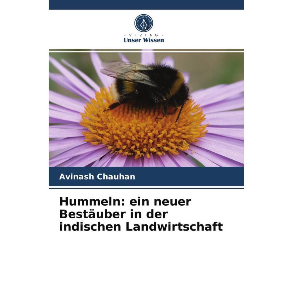 Hummeln: ein neuer Bestäuber in der indischen Landwirtschaft, Fachbücher von Avinash Chauhan