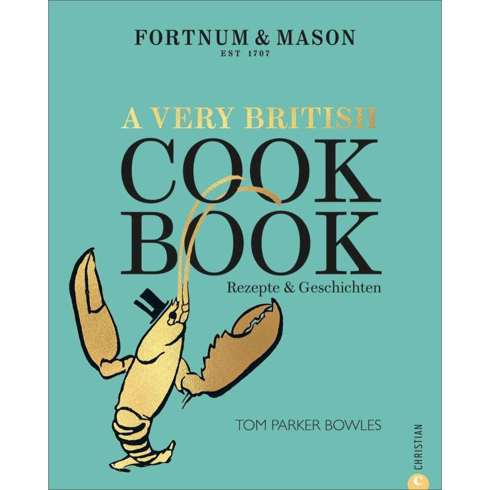 Thumbnail - Fortnum & Mason: A Very British Cookbook, Ratgeber von Tom Parker Bowles
