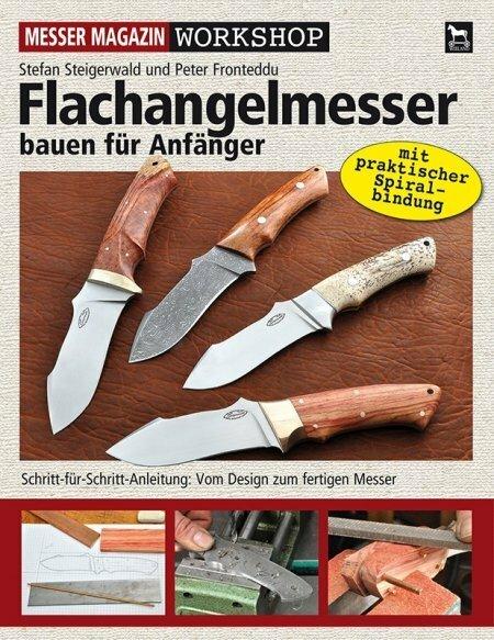 Produktbild Flachangelmesser bauen für Anfänger (Deutsch, Peter Fronteddu, Stefan Steigerwald, 2011)