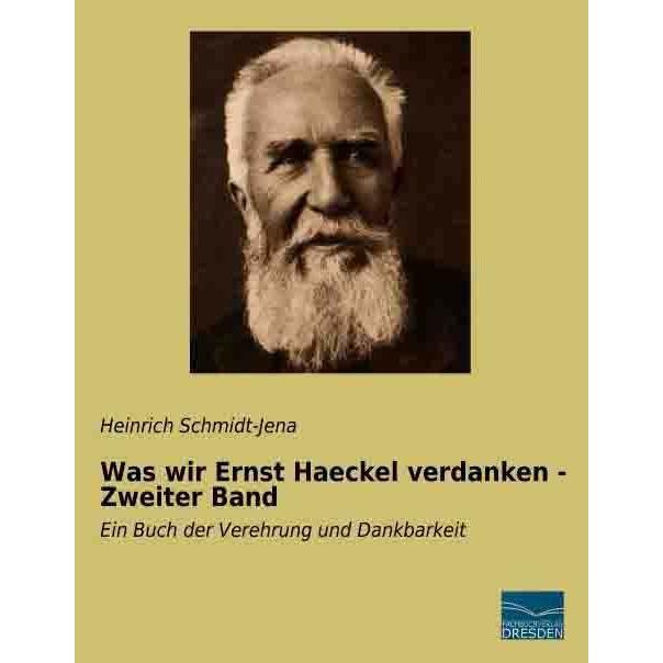 Was wir Ernst Haeckel verdanken - Zweiter Band, Fachbücher