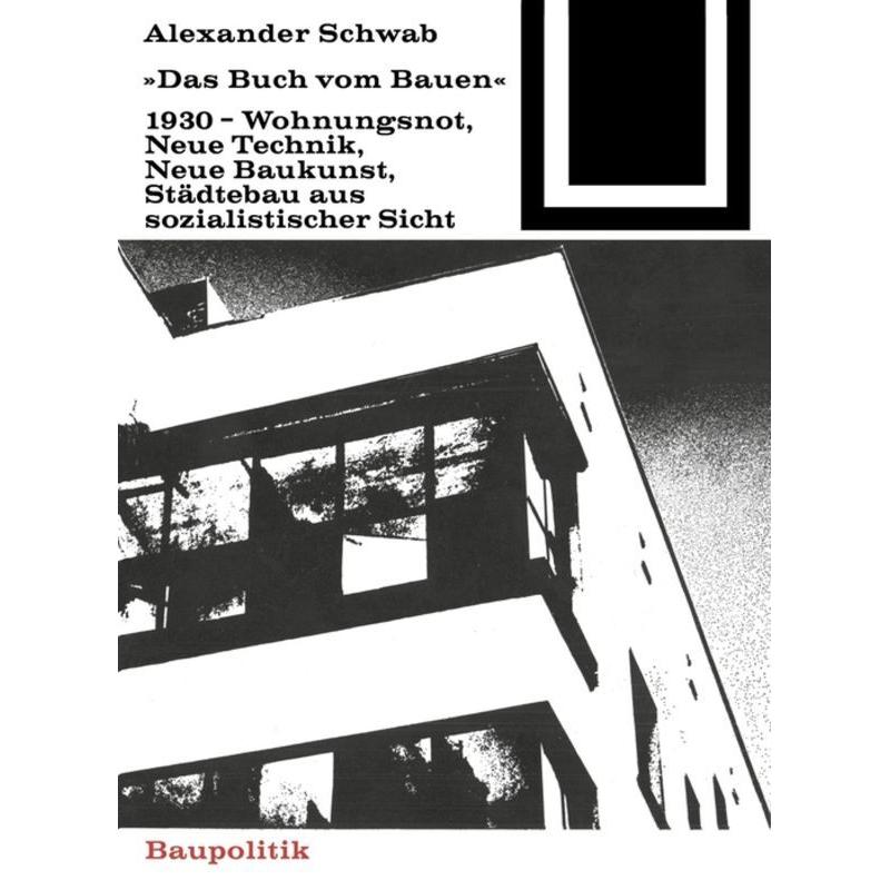 Das Buch vom Bauen (1930), Sachbücher von Alexander Schwab