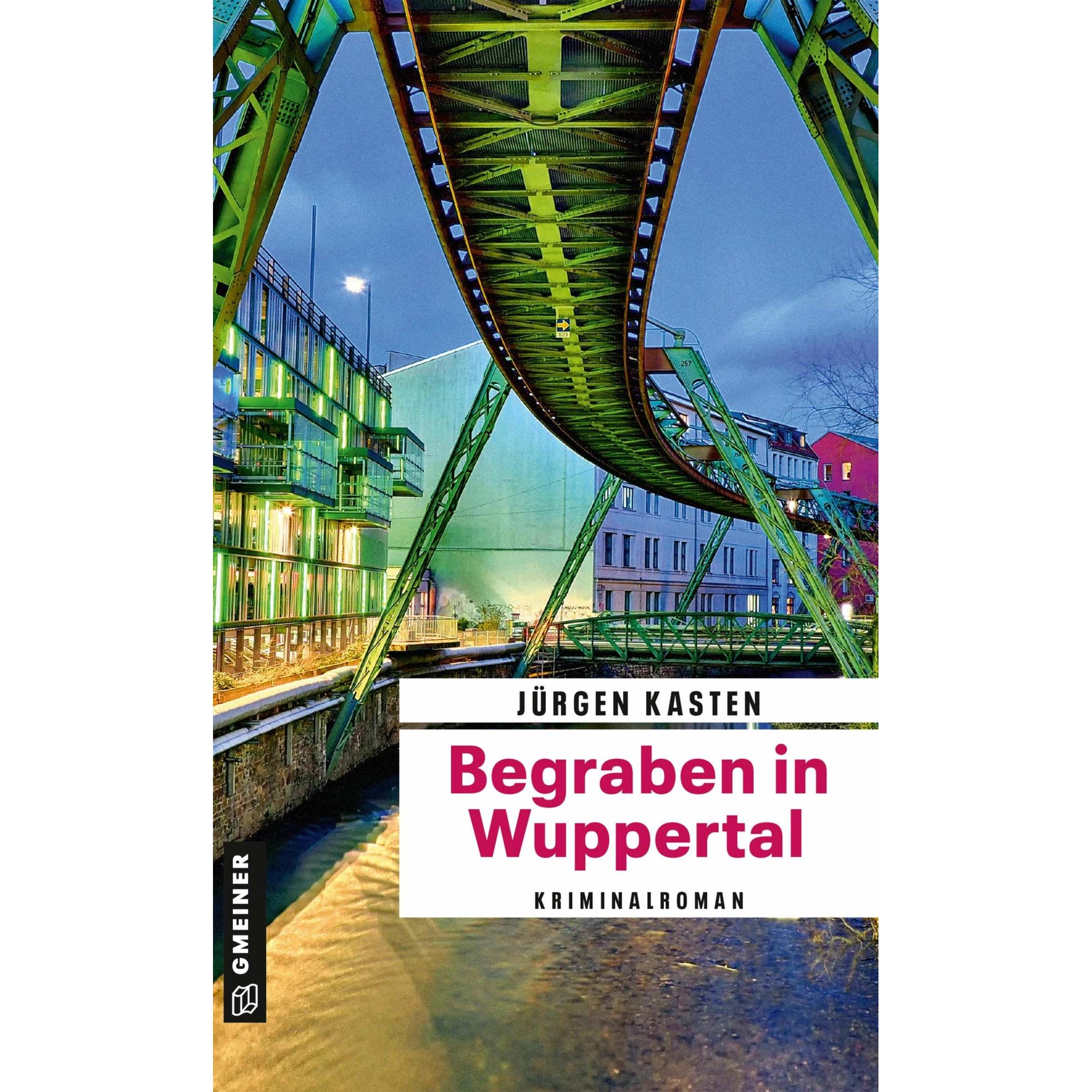 Begraben in Wuppertal, Belletristik von Jürgen Kasten