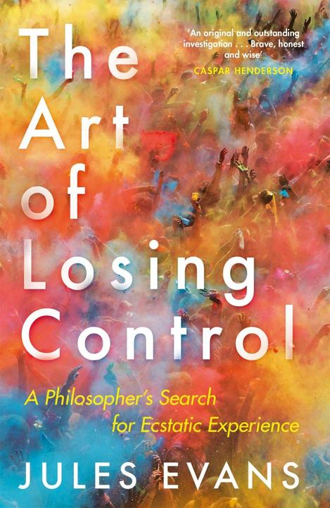 Image du produit The Art of Losing Control (Anglais, Jules Evans, 2018)
