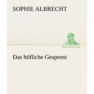 Das höfliche Gespenst, Belletristik von Sophie Albrecht