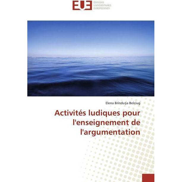 Activités ludiques pour l'enseignement de l'argumentation, Schulbücher von Elena Brîndusa Belciug