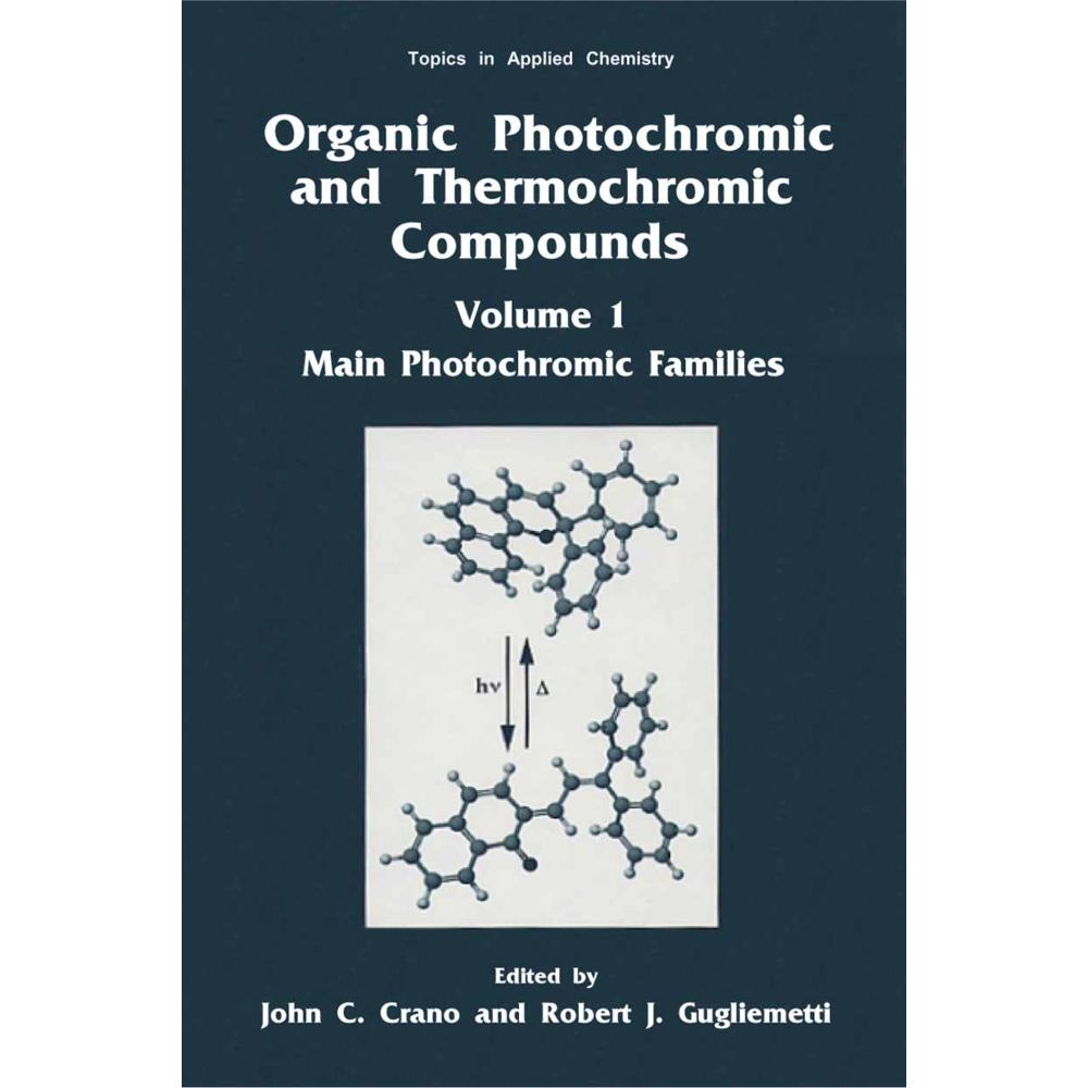 Organic Photochromic and Thermochromic Compounds, Fachbücher von Robert J. Guglielmetti, John C. Crano