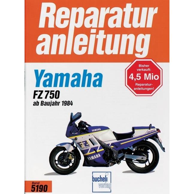 Yamaha FZ 750. Reparaturanleitung, Ratgeber
