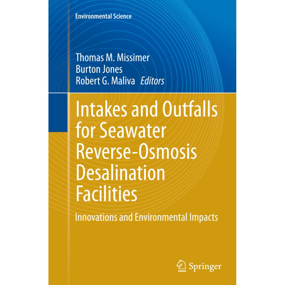 Intakes and Outfalls for Seawater Reverse-Osmosis Desalination Facilities, Fachbücher von Robert G. Maliva, Thomas M. Mi...