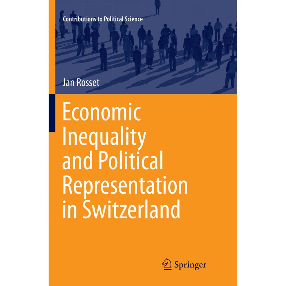 Economic Inequality and Political Representation in Switzerland, Fachbücher von Jan Rosset