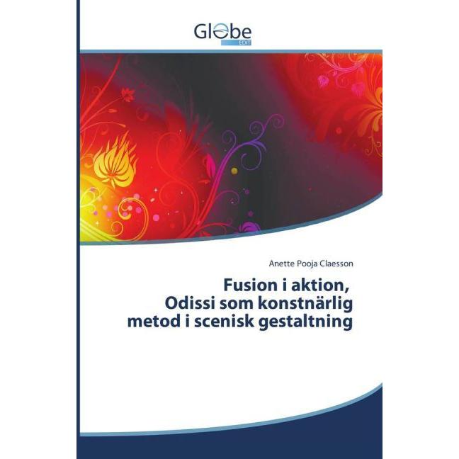 Fusion i aktion, Odissi som konstnärlig metod i scenisk gestaltning, Fachbücher