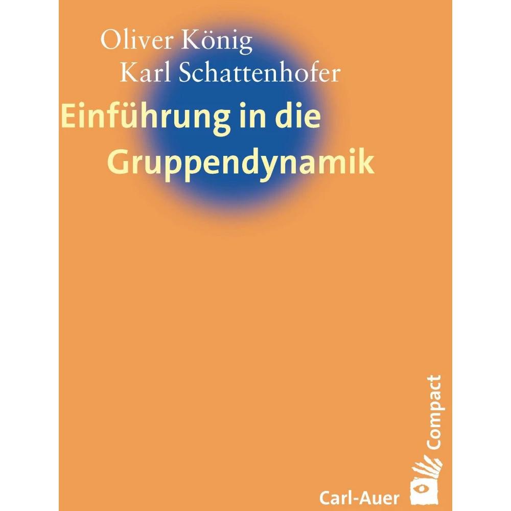 Einführung in die Gruppendynamik, Fachbücher von Oliver König