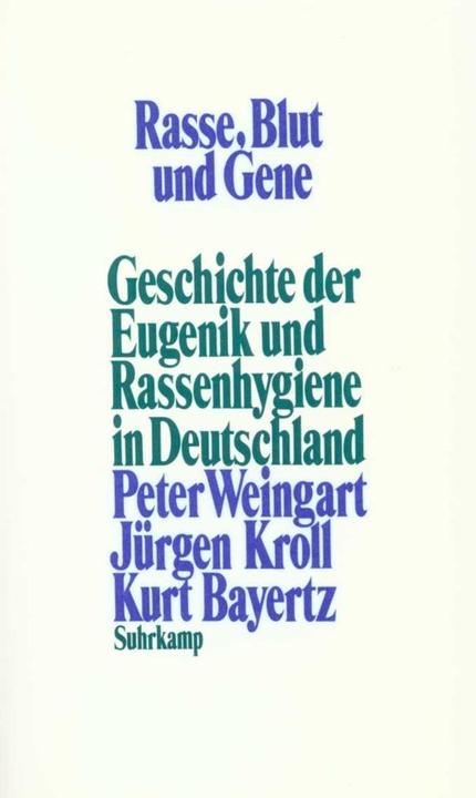 Energie-Label Rasse, Blut und Gene (Deutsch, Jürgen Kroll, Kurt Bayertz, Peter Weingart, 1988)