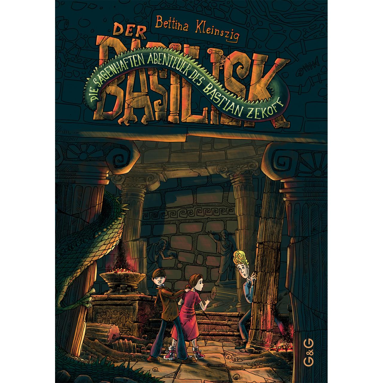 Die sagenhaften Abenteuer des Bastian Zekoff - Der Basilisk, Kinderbücher von Bettina Kleinszig, Jürgen Blankenhagen