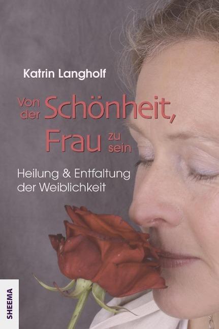 Produktbild Von der Schönheit, Frau zu sein (Deutsch, Katrin Langholf, 2014)