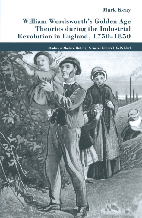 Produktbild William Wordsworth's Golden Age Theories During the Industrial Revolution (M. Keay, 2016)