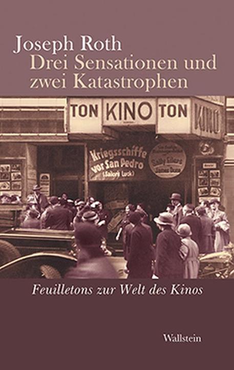 Produktbild Drei Sensationen und zwei Katastrophen (Deutsch, Joseph Roth, 2014)