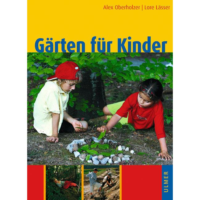 Thumbnail - Gärten für Kinder, Fachbücher von Lore Lässer, Alex Oberholzer