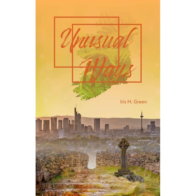 Unusual Ways, Belletristik von Iris H. Green