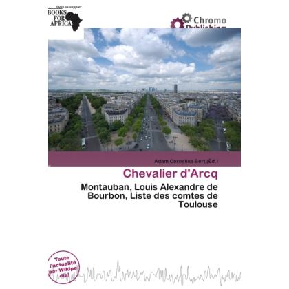 Chevalier d'Arcq, Fachbücher von Adam Cornelius Bert