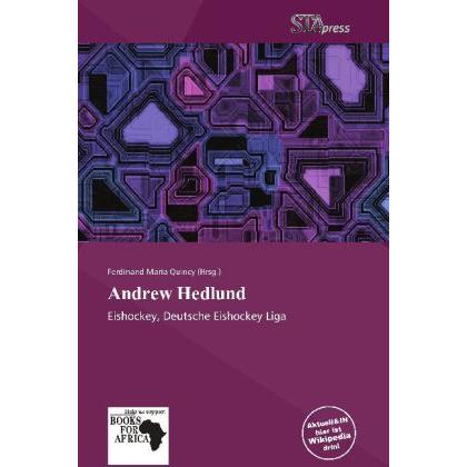 Andrew Hedlund, Ratgeber von Ferdinand M. Quincy
