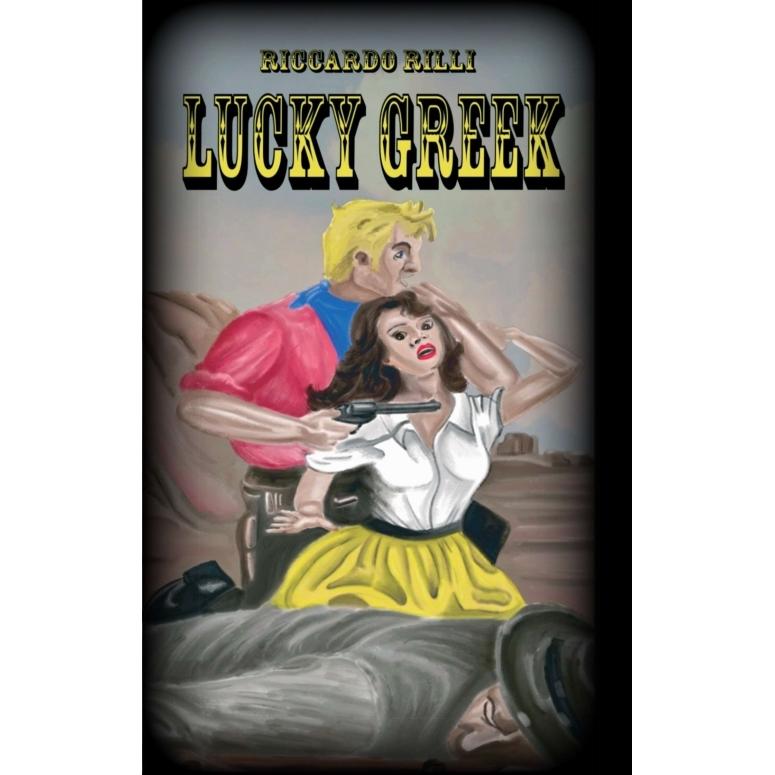 Lucky Greek, Belletristik von Riccardo Rilli
