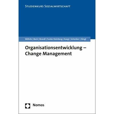 Organisationsentwicklung - Change Management, Fachbücher von Armin Wöhrle, Paul Brandl, Urs Kaegi, Reinhilde Beck, Karst...