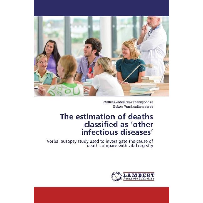 The estimation of deaths classified as 'other infectious diseases', Fachbücher von Sukon Prasitwattanaseree, Wattanavade...