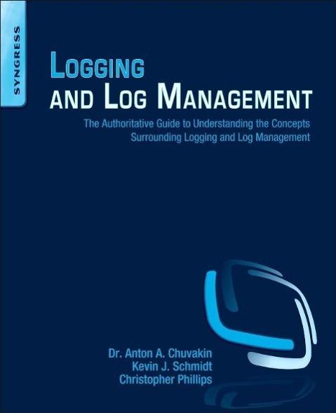 Produktbild Logging and Log Management (Englisch, Anton Chuvakin, Christopher Phillips, Kevin J. Schmidt, 2013)