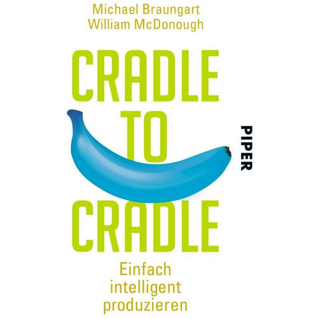 Cradle to Cradle, Sachbücher von Michael Braungart, William McDonough