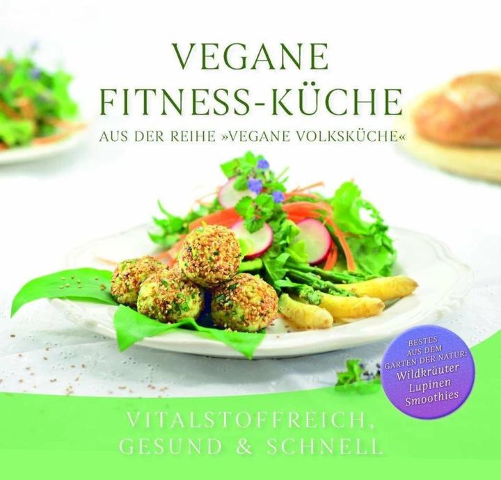 Produktbild Vegane Fitness-Küche (Deutsch, Gabriele-Verlag Das Wort, 2017)