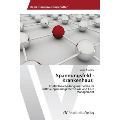 Spannungsfeld - Krankenhaus, Fachbücher von Sonja Novotny