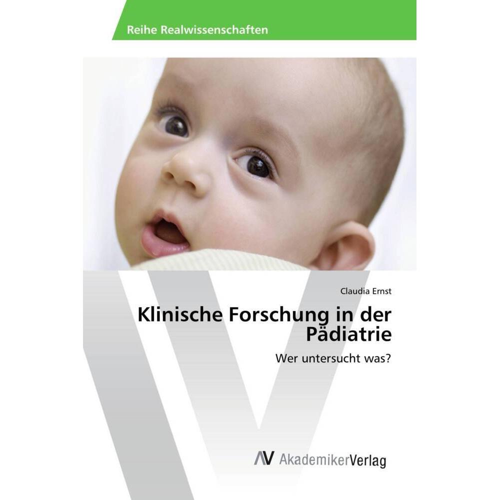 Klinische Forschung in der Pädiatrie, Fachbücher von Claudia Ernst
