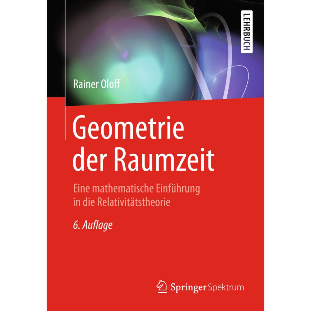 Geometrie der Raumzeit, Fachbücher von Rainer Oloff