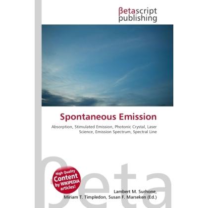 Spontaneous Emission, Fachbücher von Lambert M. Surhone, Miriam T. Timpledon, Susan F. Marseken