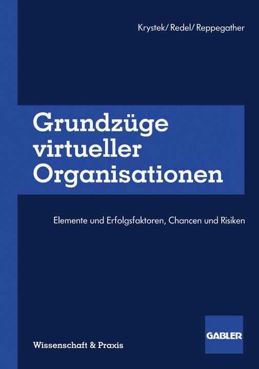 Produktbild Grundzüge virtueller Organisationen (Deutsch, Sebastian Reppegather, Ulrich Krystek, Wolfgang Redel, 2012)