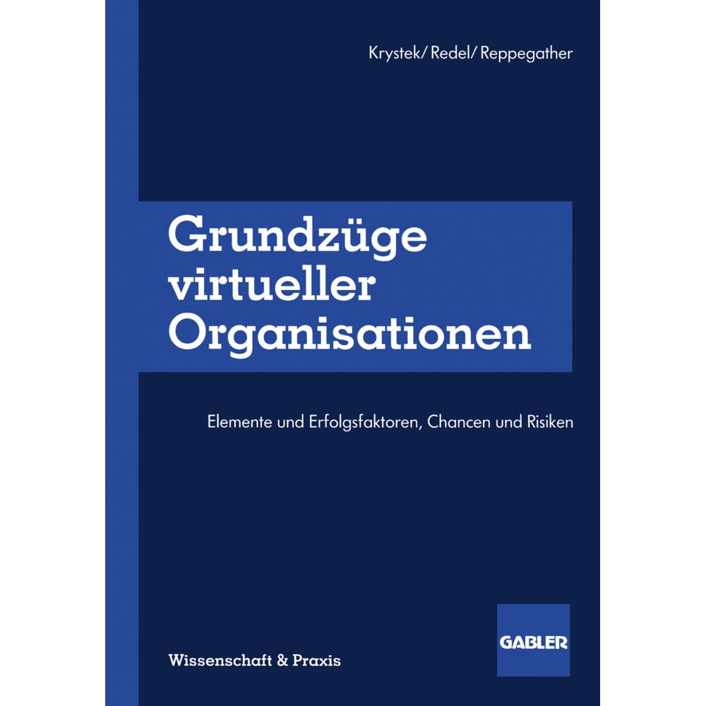 Grundzüge virtueller Organisationen, Fachbücher von Ulrich Krystek, Wolfgang Redel, Sebastian Reppegather