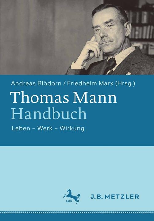 Thomas Mann Handbook (German, Andreas Blödorn, Friedhelm Marx, 2015)