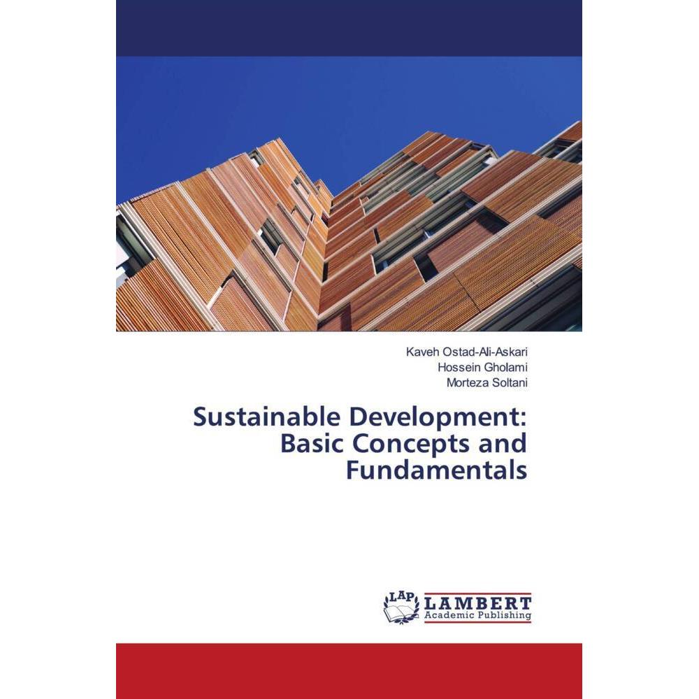 Sustainable Development: Basic Concepts and Fundamentals, Fachbücher von Kaveh Ostad-Ali-Askari, Morteza Soltani, Hossei...