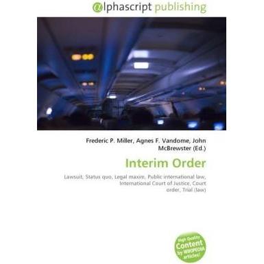 Interim Order, Fachbücher von Frederic P. Miller, John McBrewster, Agnes F. Vandome