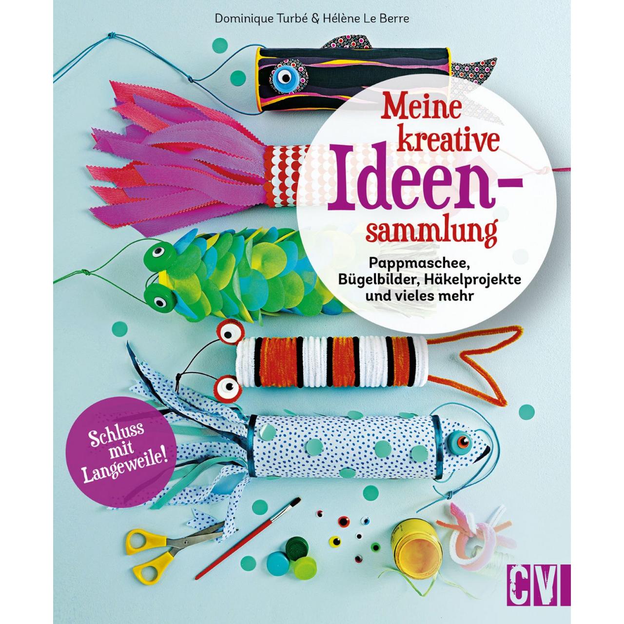 Meine kreative Ideensammlung, Kinderbücher von Hélène Le Berre, Dominique Turbé